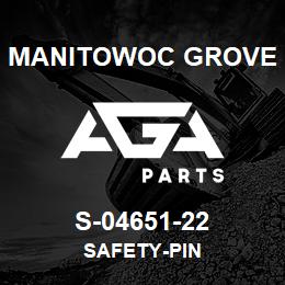 S-04651-22 Manitowoc Grove SAFETY-PIN | AGA Parts