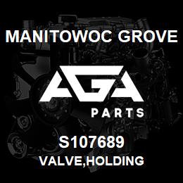 S107689 Manitowoc Grove VALVE,HOLDING | AGA Parts