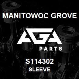 S114302 Manitowoc Grove SLEEVE | AGA Parts