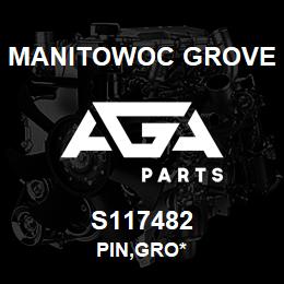 S117482 Manitowoc Grove PIN,GRO* | AGA Parts