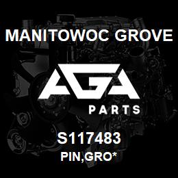 S117483 Manitowoc Grove PIN,GRO* | AGA Parts