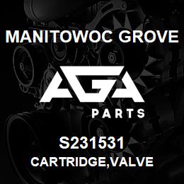 S231531 Manitowoc Grove CARTRIDGE,VALVE | AGA Parts