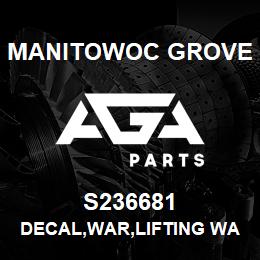 S236681 Manitowoc Grove DECAL,WAR,LIFTING WARNING,E | AGA Parts