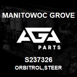 S237326 Manitowoc Grove ORBITROL,STEER | AGA Parts