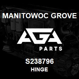 S238796 Manitowoc Grove HINGE | AGA Parts