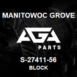 S-27411-56 Manitowoc Grove BLOCK | AGA Parts