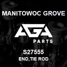 S27555 Manitowoc Grove END,TIE ROD | AGA Parts