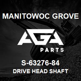 S-63276-84 Manitowoc Grove DRIVE HEAD SHAFT | AGA Parts