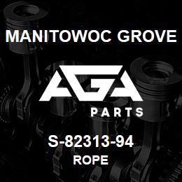 S-82313-94 Manitowoc Grove ROPE | AGA Parts