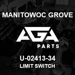 U-02413-34 Manitowoc Grove LIMIT SWITCH | AGA Parts