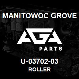 U-03702-03 Manitowoc Grove ROLLER | AGA Parts