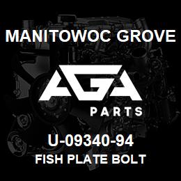 U-09340-94 Manitowoc Grove FISH PLATE BOLT | AGA Parts