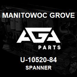 U-10520-84 Manitowoc Grove SPANNER | AGA Parts