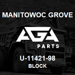 U-11421-98 Manitowoc Grove BLOCK | AGA Parts