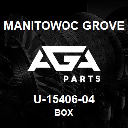 U-15406-04 Manitowoc Grove BOX | AGA Parts