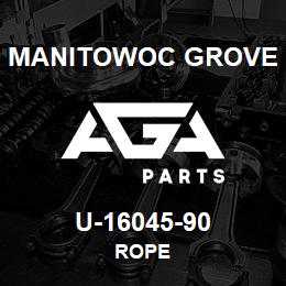 U-16045-90 Manitowoc Grove ROPE | AGA Parts