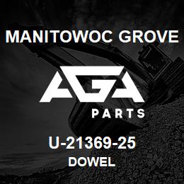 U-21369-25 Manitowoc Grove DOWEL | AGA Parts