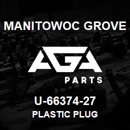 U-66374-27 Manitowoc Grove PLASTIC PLUG | AGA Parts