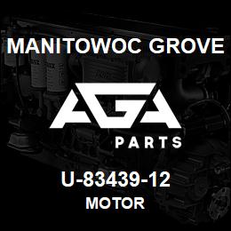 U-83439-12 Manitowoc Grove MOTOR | AGA Parts
