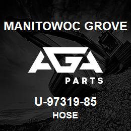 U-97319-85 Manitowoc Grove HOSE | AGA Parts