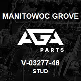 V-03277-46 Manitowoc Grove STUD | AGA Parts