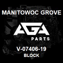 V-07406-19 Manitowoc Grove BLOCK | AGA Parts