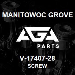 V-17407-28 Manitowoc Grove SCREW | AGA Parts