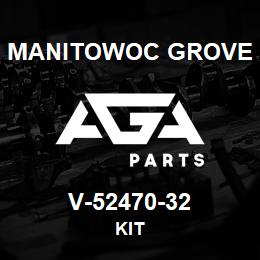 V-52470-32 Manitowoc Grove KIT | AGA Parts