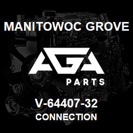 V-64407-32 Manitowoc Grove CONNECTION | AGA Parts
