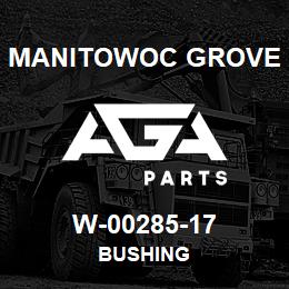W-00285-17 Manitowoc Grove BUSHING | AGA Parts