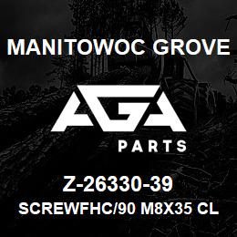 Z-26330-39 Manitowoc Grove SCREWFHC/90 M8X35 CL8 ZNBI | AGA Parts