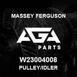 W23004008 Massey Ferguson PULLEY/IDLER | AGA Parts