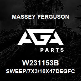 W231153B Massey Ferguson SWEEP/7X3/16X47DEGFC | AGA Parts