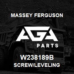 W238189B Massey Ferguson SCREW/LEVELING | AGA Parts