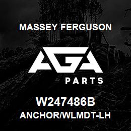 W247486B Massey Ferguson ANCHOR/WLMDT-LH | AGA Parts