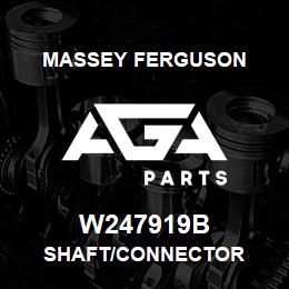 W247919B Massey Ferguson SHAFT/CONNECTOR | AGA Parts