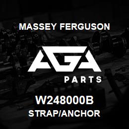 W248000B Massey Ferguson STRAP/ANCHOR | AGA Parts