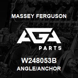 W248053B Massey Ferguson ANGLE/ANCHOR | AGA Parts