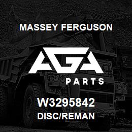 W3295842 Massey Ferguson DISC/REMAN | AGA Parts