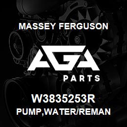 W3835253R Massey Ferguson PUMP,WATER/REMAN | AGA Parts