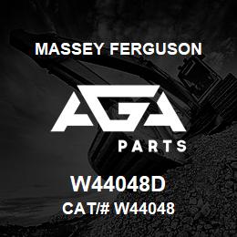 W44048D Massey Ferguson CAT/# W44048 | AGA Parts