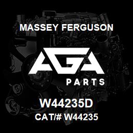 W44235D Massey Ferguson CAT/# W44235 | AGA Parts