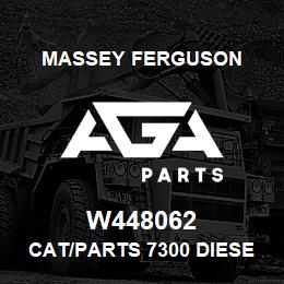 W448062 Massey Ferguson CAT/PARTS 7300 DIESEL | AGA Parts