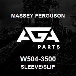 W504-3500 Massey Ferguson SLEEVE/SLIP | AGA Parts