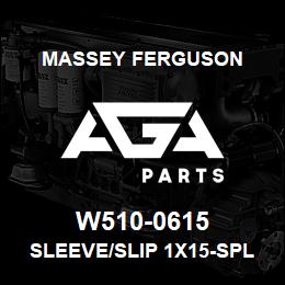 W510-0615 Massey Ferguson SLEEVE/SLIP 1X15-SPLINE | AGA Parts