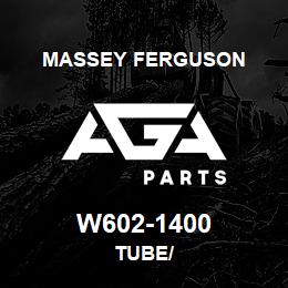 W602-1400 Massey Ferguson TUBE/ | AGA Parts