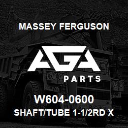 W604-0600 Massey Ferguson SHAFT/TUBE 1-1/2RD X 3FT | AGA Parts