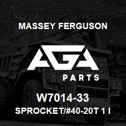 W7014-33 Massey Ferguson SPROCKET/#40-20T 1 ID&1/ | AGA Parts