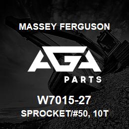 W7015-27 Massey Ferguson SPROCKET/#50, 10T | AGA Parts