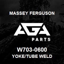 W703-0600 Massey Ferguson YOKE/TUBE WELD | AGA Parts